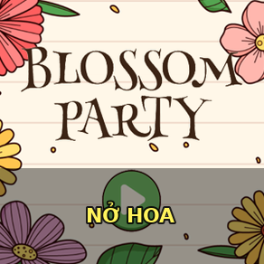 Chơi Nở Hoa - game vui miễn phí