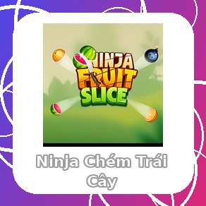 Chơi Ninja Chém Trái Cây - game vui miễn phí