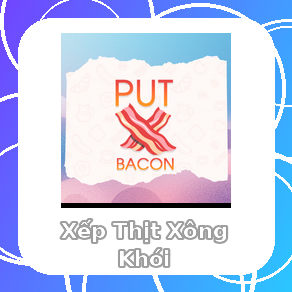 Chơi Xếp Thịt Xông Khói - game vui miễn phí